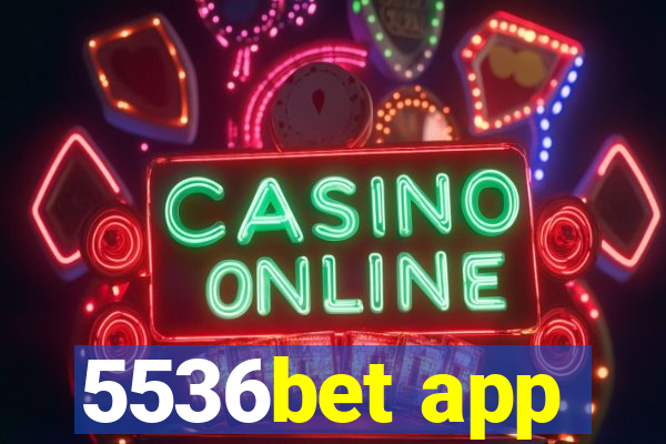 5536bet app